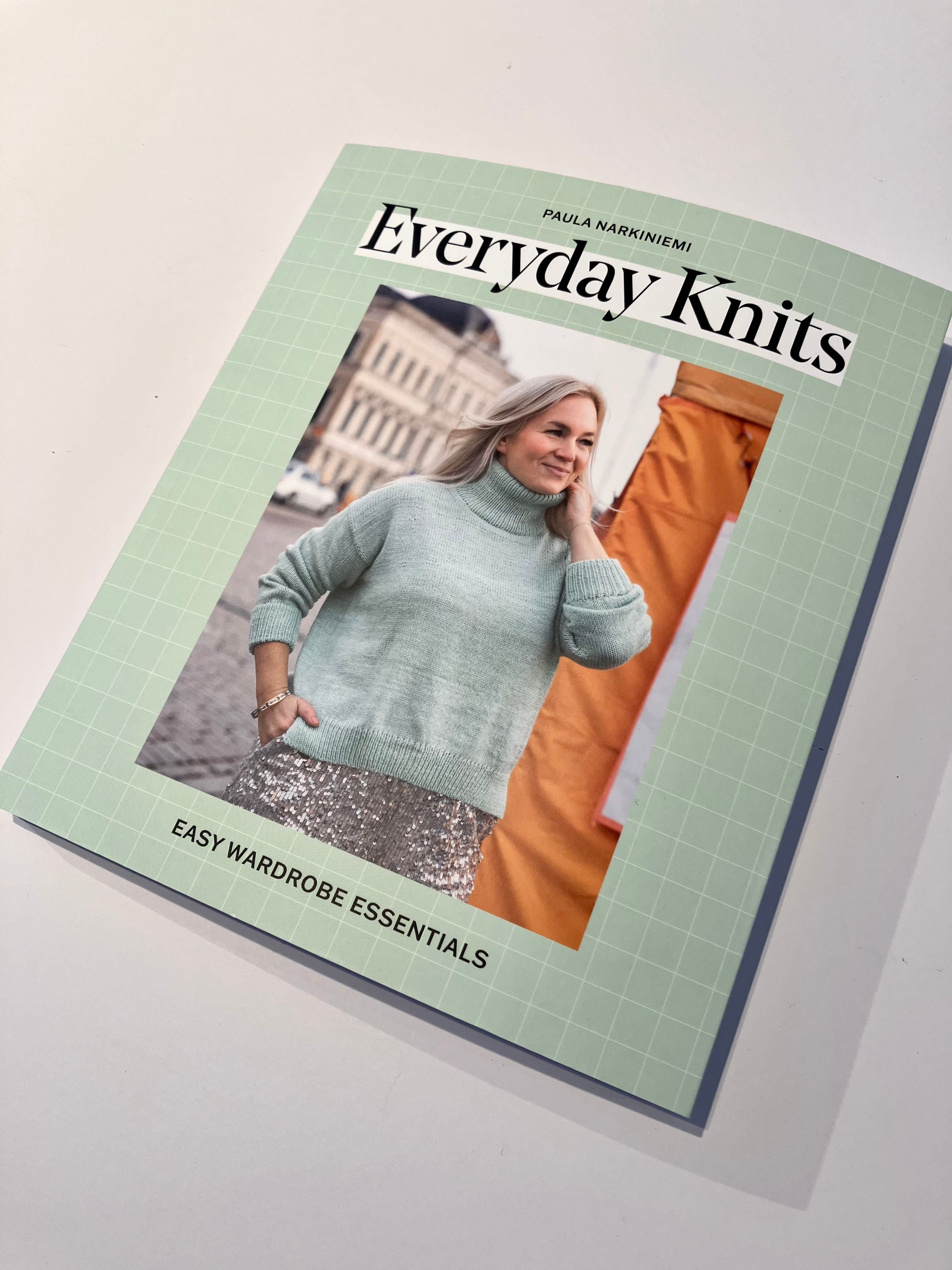 Everyday Knits - Easy Wardobe Essentials - By Paula Narkiniemi